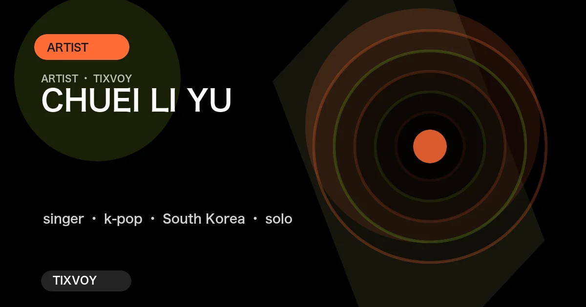 Chuei Li Yu Concert Tickets