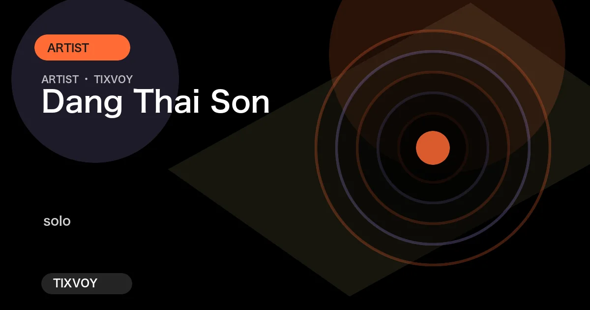 Dang Thai Son Concert Tickets