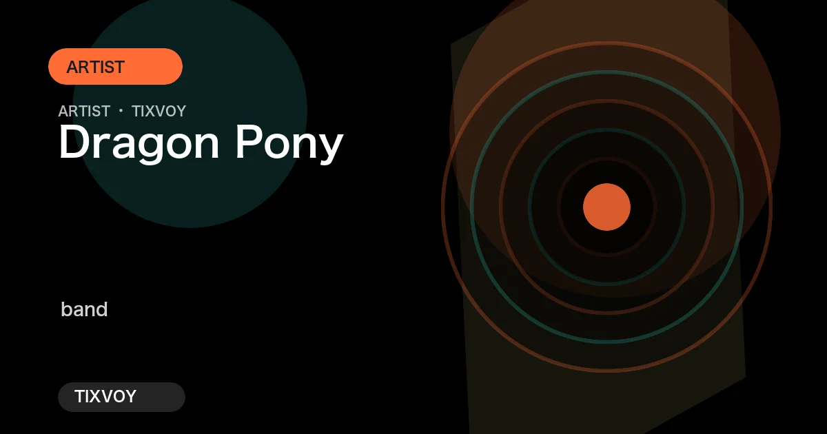 Dragon Pony 콘서트 티켓