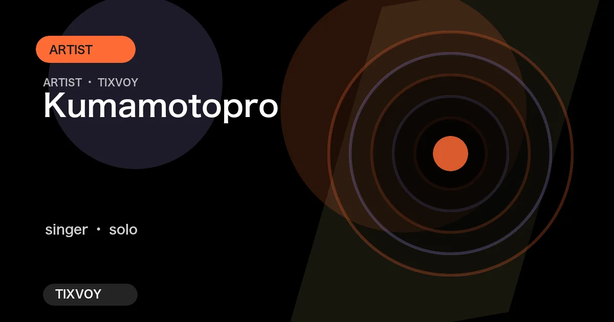 Kumamotopro Concert Tickets