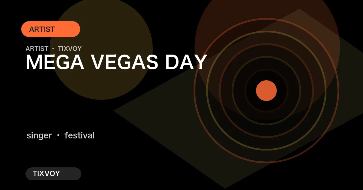 MEGA VEGAS DAY Concert Tickets