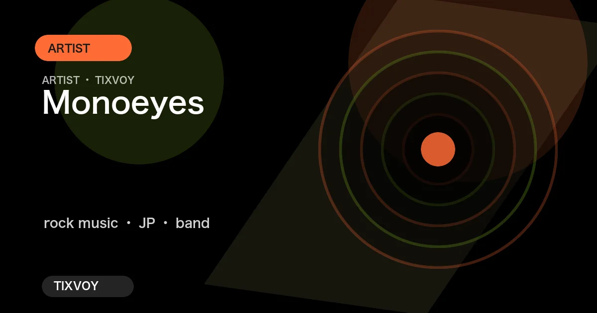 MONOEYES Concert Tickets