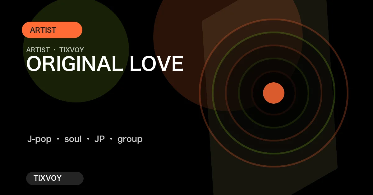 ORIGINAL LOVE Concert Tickets