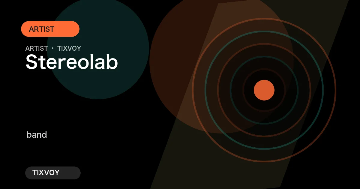 Stereolab Concert Tickets