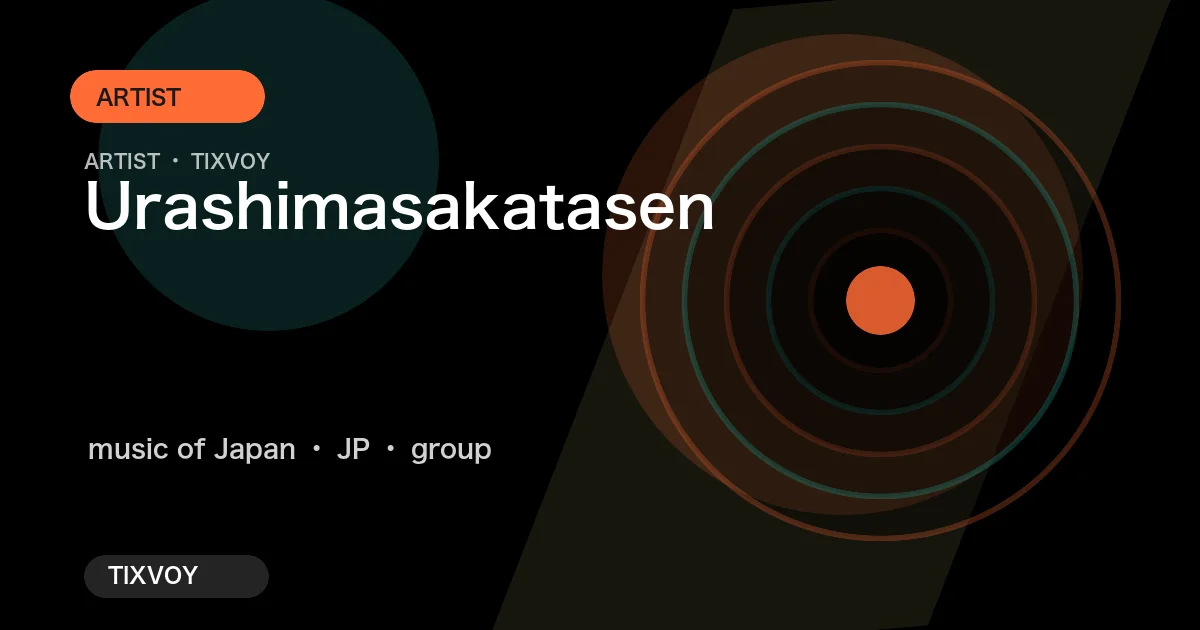 Urashimasakatasen Concert Tickets