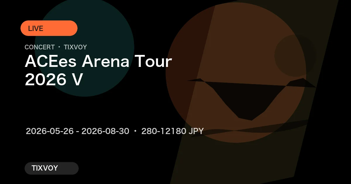 ACEes Arena Tour 2026 V