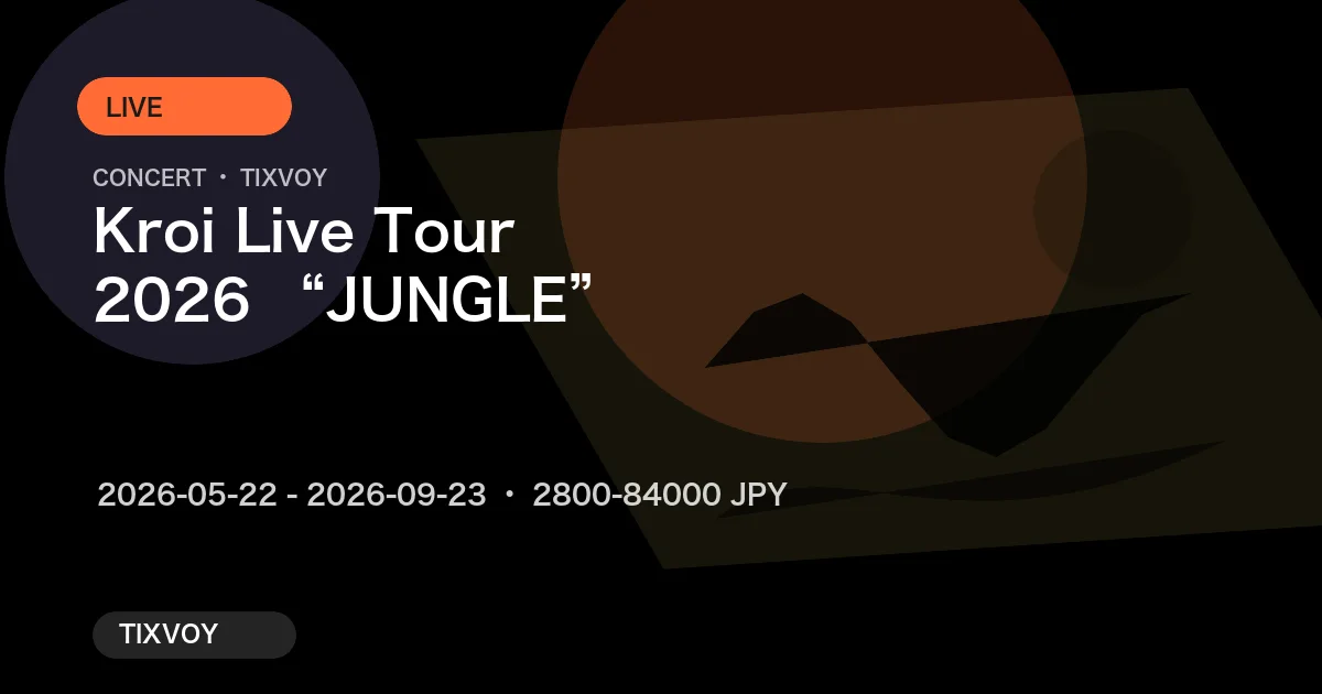 Kroi Live Tour 2026 “JUNGLE”