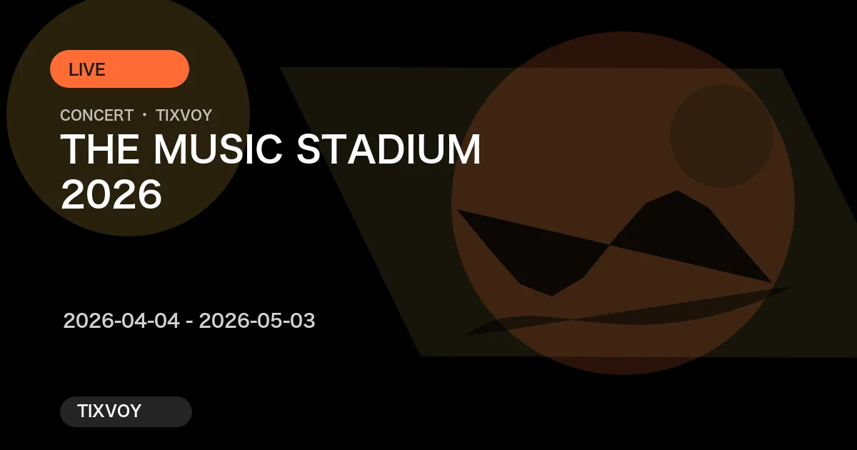 THE MUSIC STADIUM 2026